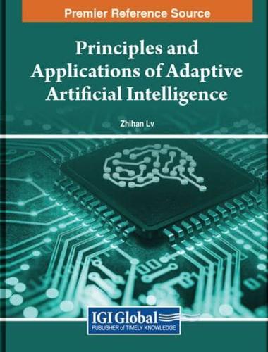 Handbook of Research on Adaptive Artificial Intelligence