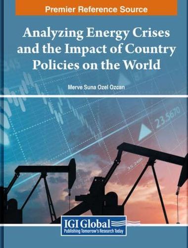 Analyzing Energy Crises and the Impact of Country Polices on the World