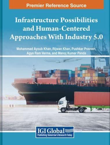 Infrastructure Possibilities and Human-Centered Approaches With Industry 5.0