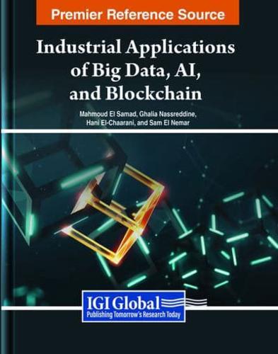 Industrial Applications of Big Data, AI, and Blockchain