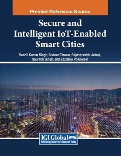 Secure and Intelligent IoT-Enabled Smart Cities