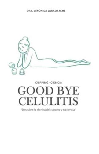 Good Bye Celulitis