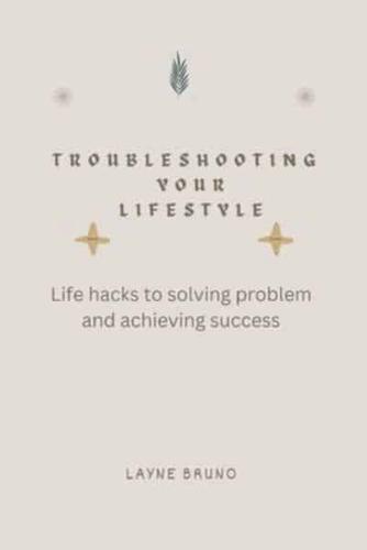 Troubleshooting Your Lifestyle