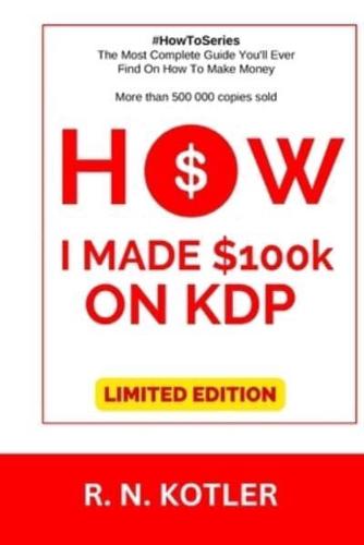 How I Made $100K on KDP (Limited Edition)
