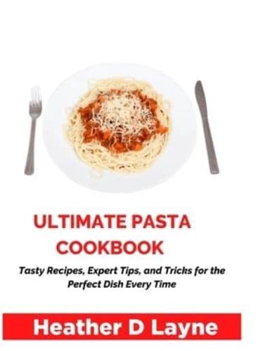Ultimate Pasta Cookbook