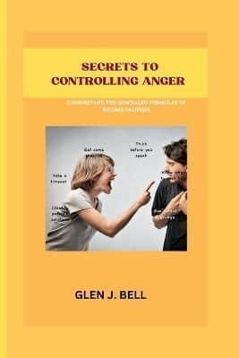 Secrets to Controlling Anger