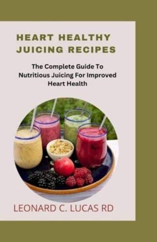 Heart Healthy Juicing Recipes