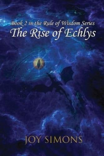 The Rise of Echlys