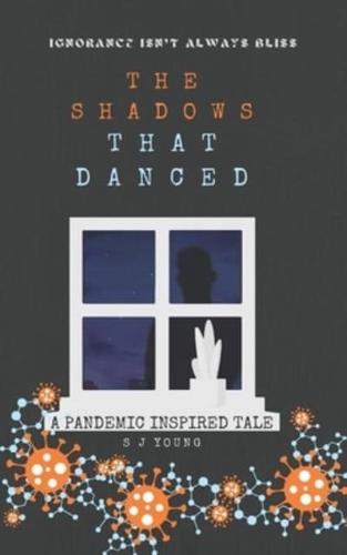 The Shadows That Danced