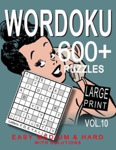Large Print Wordoku 600+ Puzzles for Adult Vol.10
