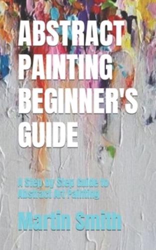 Abstract Painting Beginner's Guide