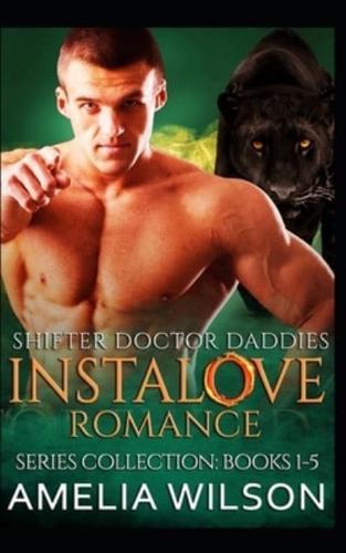 Shifter Doctor Daddies Instalove Romance Series Collection