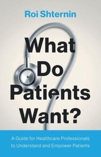 What Do Patients Want?