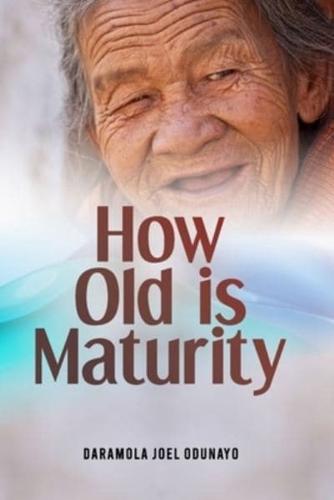 How Old Is Maturity