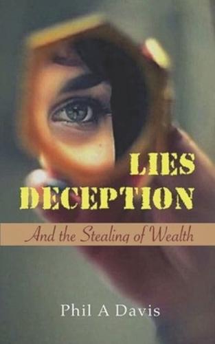 Lies, Deception and the Stealing of Wealth