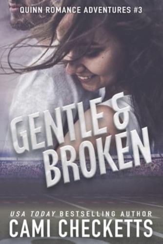 Gentle & Broken