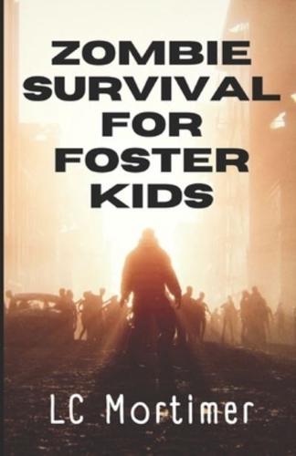 Zombie Survival for Foster Kids