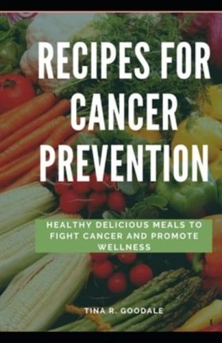 Recipes for Cancer Prevention