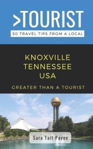 Greater Than a Tourist- Knoxville Tennessee USA