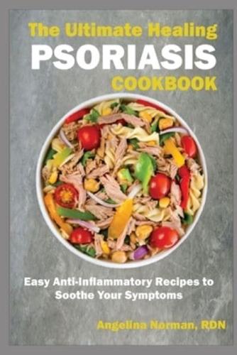 The Ultimate Healing Psoriasis Cookbook