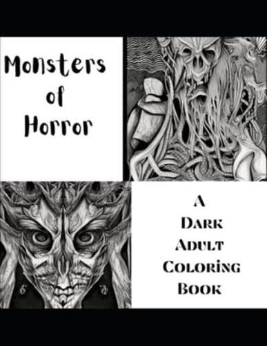 Monsters of Horror A Dark Adult Coloring Book