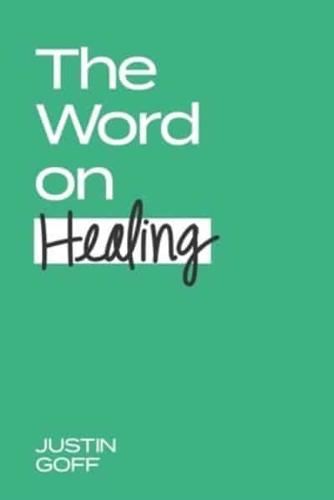 The Word On Healing