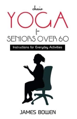 Chair Yoga for Seniors Over 60