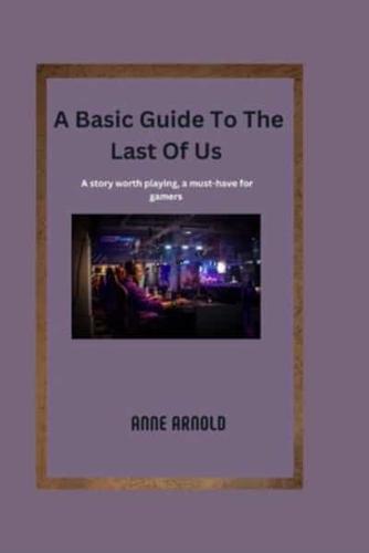 A Basic Guide To The Last Of Us
