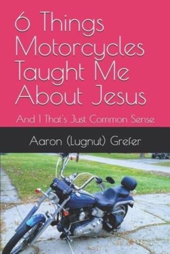 6 Things Motorcycles Taught Me About Jesus