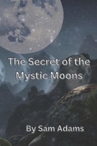 The Secret of the Mystic Moons