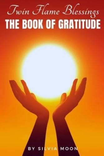 The Twin Flame Book of Gratitude