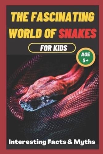 The Fascinating World of Snakes for Kids