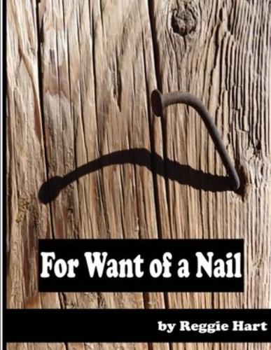 For Want of a Nail