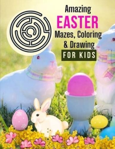 Amazing Easter Mazes, Coloring & Drawings