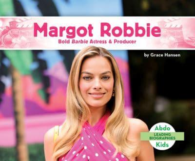 Margot Robbie: Bold Barbie Actress & Producer