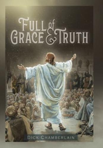 Full of Grace &Truth