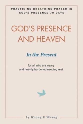 God's Presence and Heaven In the Present