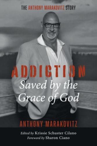 Addiction: Saved by the Grace of God