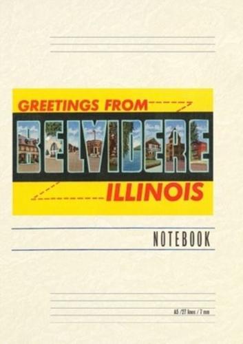 Vintage Lined Notebook Greetings from Belvidere, Illinois