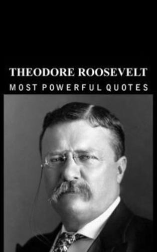 Theodore Roosevelt