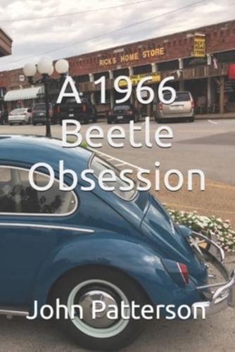 A 1966 Beetle Obsession