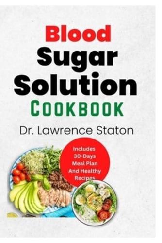 Blood Sugar Solution Cookbook
