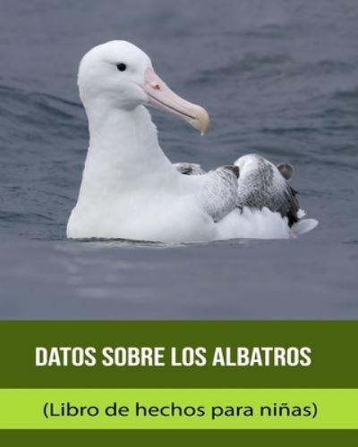 Datos Sobre Los Albatros (Libro De Hechos Para Niñas)