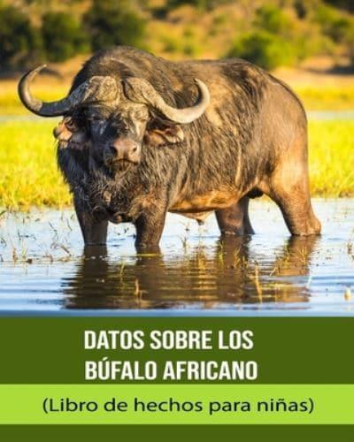 Datos Sobre Los Búfalo Africano (Libro De Hechos Para Niñas)