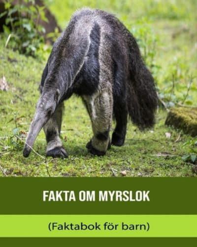 Fakta Om Myrslok (Faktabok För Barn)