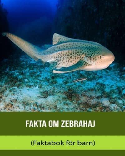 Fakta Om Zebrahaj (Faktabok För Barn)