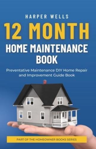 12 Month Home Maintenance Book