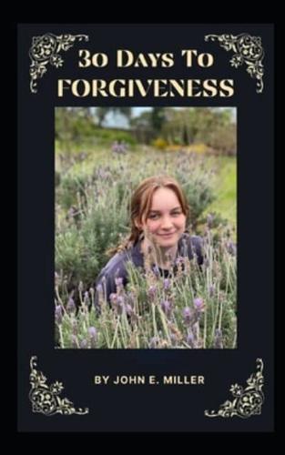 30 Days To Forgiveness