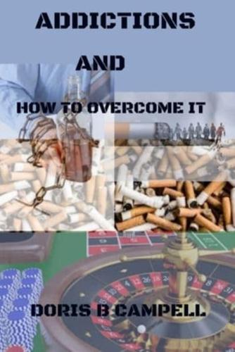 Addictions and How to Overcome It