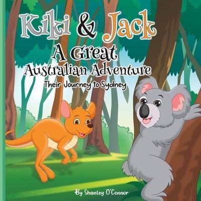 Kiki & Jack A Great Australian Adventure